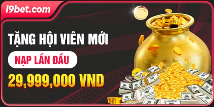 Khuyến mãi hội viên mới lên tới 29,999,000 triệu đồng