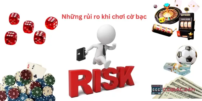 Những rủi ro hay gặp khi chơi cờ bạc